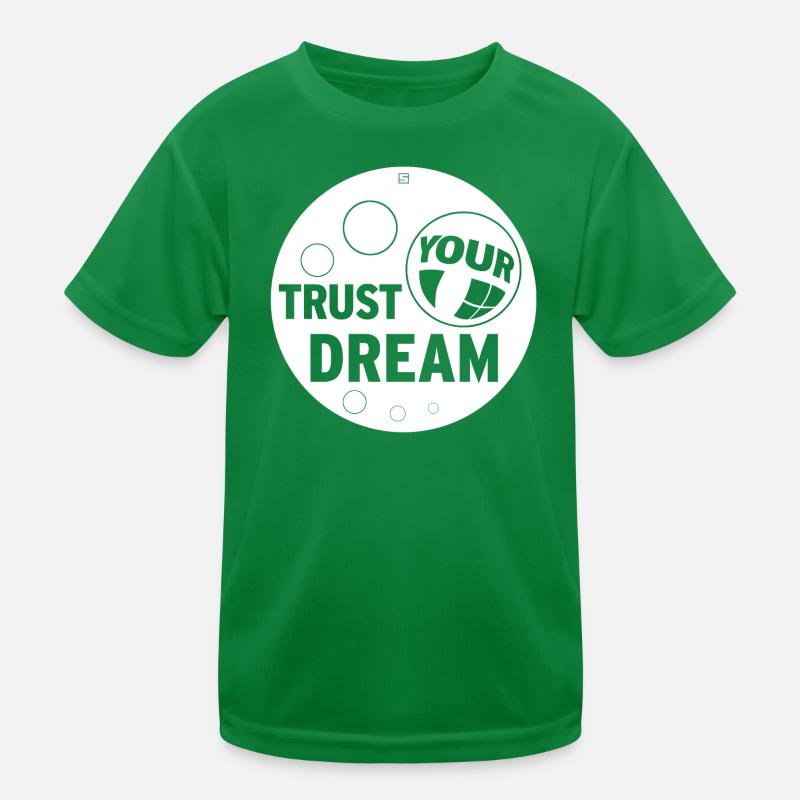 TRUST YOUR DREAM Kinder Funktions-T-Shirt