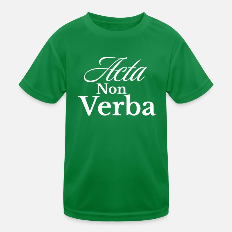 Acta Non Verba – Deeds, not words Kids Functional T-Shirt