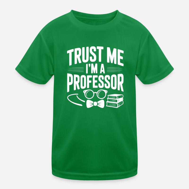Trust Me I’m a Professor Kids Functional T-Shirt