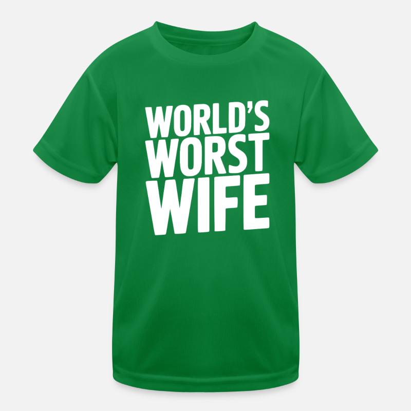 Die schlimmste Ehefrau der Welt Kinder Funktions-T-Shirt