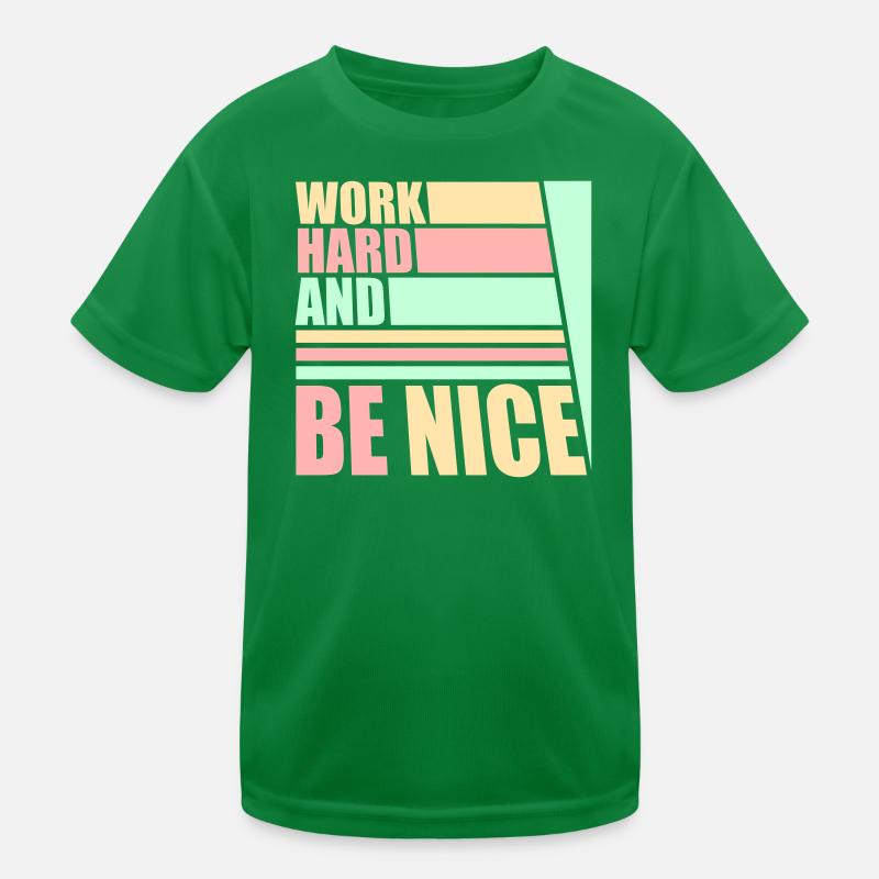 Work Hard Be Nice Motivation Positiver Geist Zitat Kinder Funktions-T-Shirt