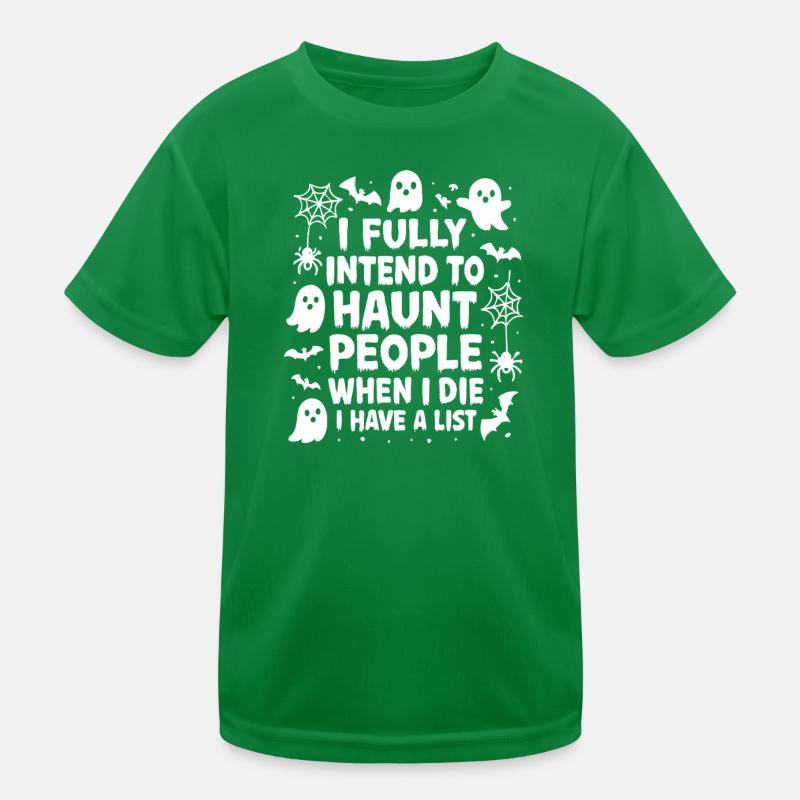 I will persecute people when I die. Sat Kids Functional T-Shirt