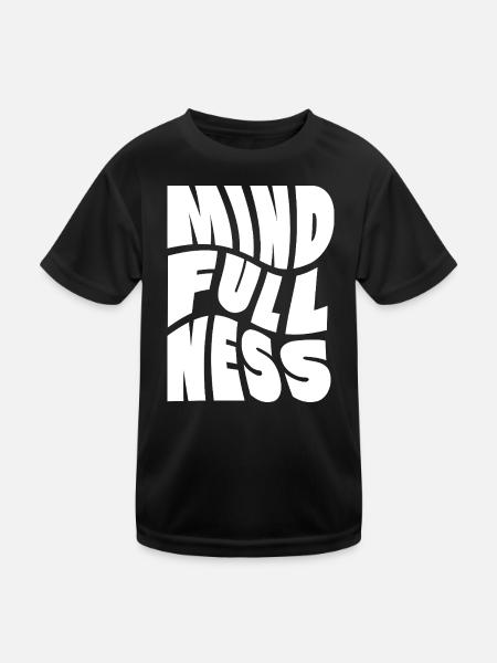 Achtsamkeit Typografie-Design - Kinder Funktions-T-Shirt - Schwarz - Vorne