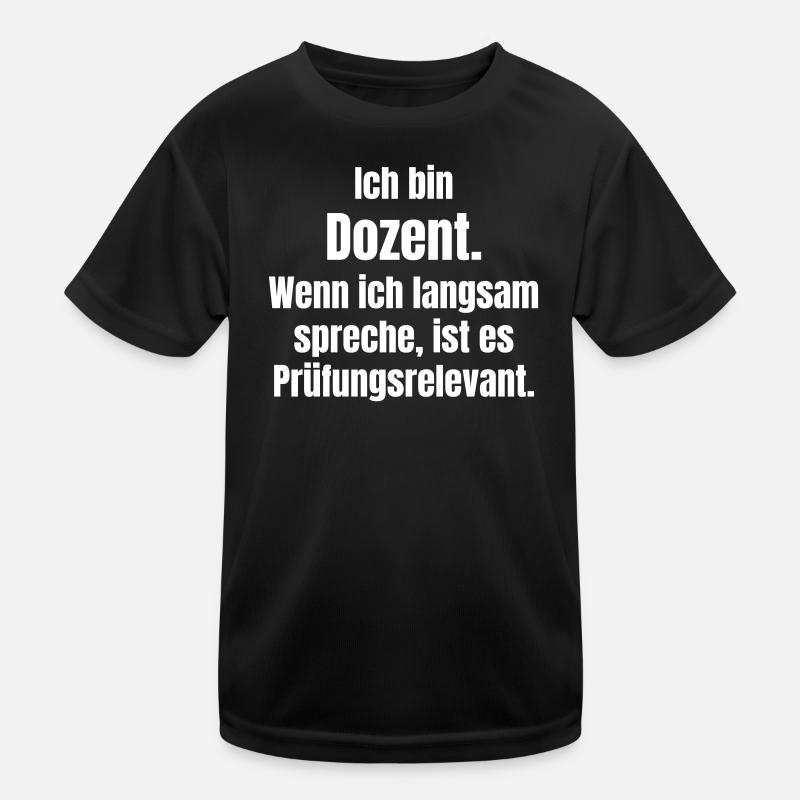 I am a lecturer saying Kids Functional T-Shirt