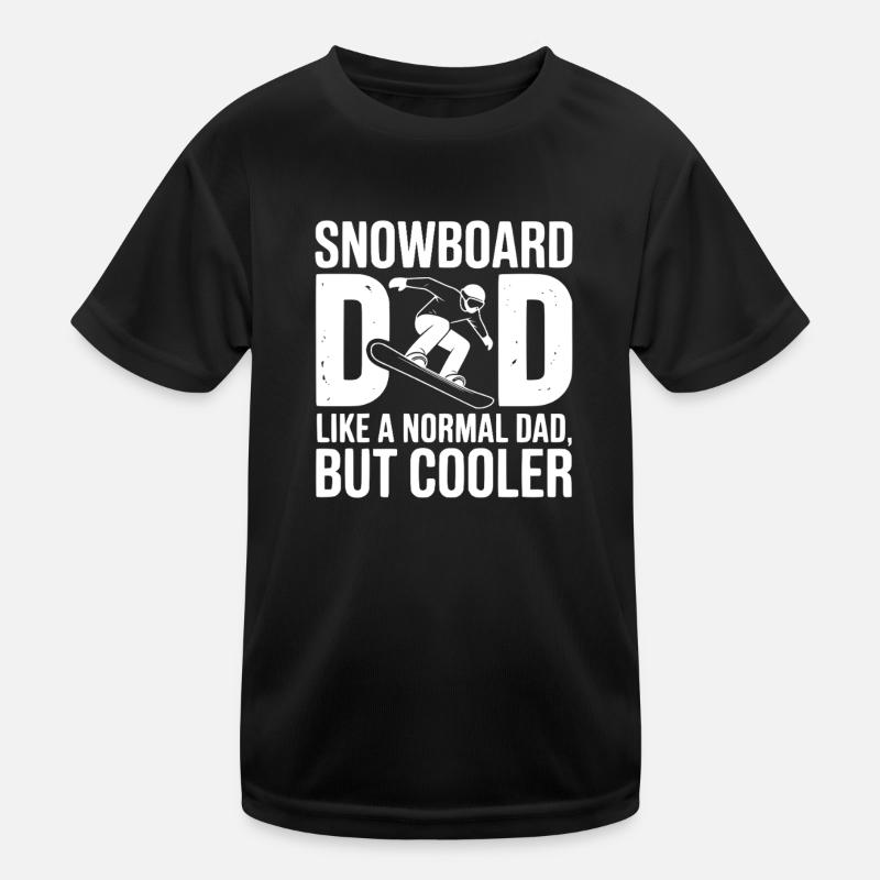 Snowboard Dad Like a Normal Dad but Cooler Kids Functional T-Shirt