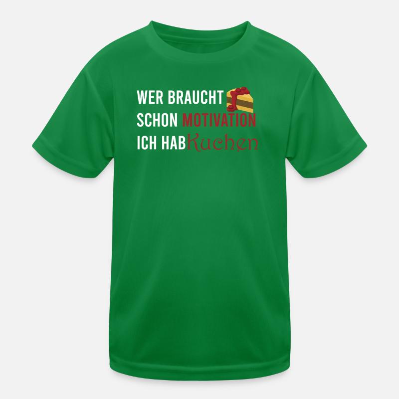 Who needs motivation I've got cake Kids Functional T-Shirt