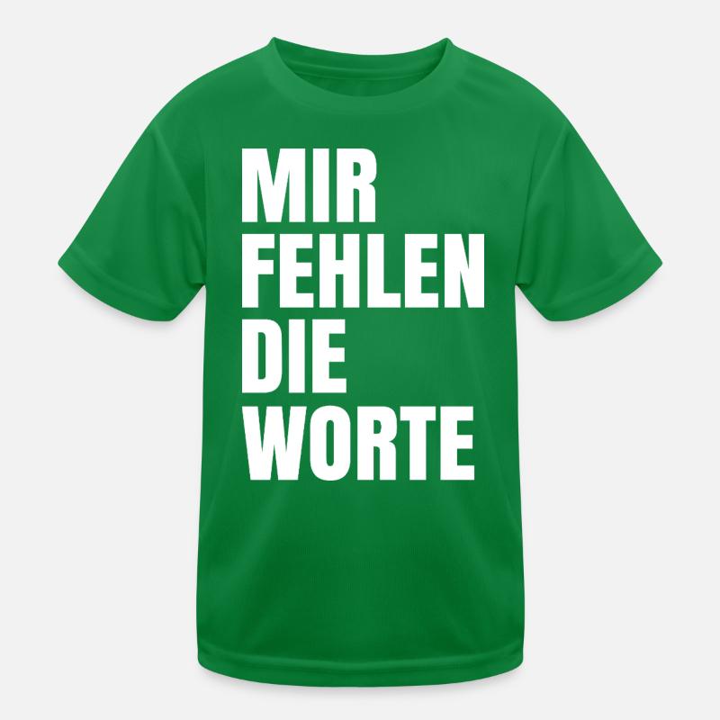 Mir fehlen die Worte Kinder Funktions-T-Shirt
