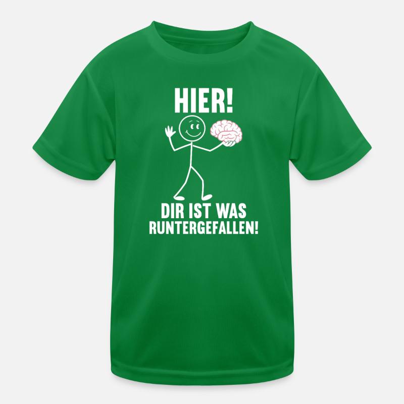 Hier Dir Ist Was Runtergefallen Sarkastischer Kinder Funktions-T-Shirt