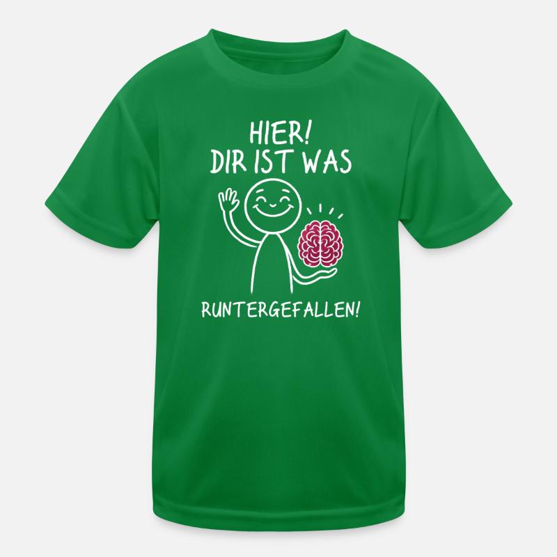 Hier Dir Ist Was Runtergefallen Sarkastischer Kinder Funktions-T-Shirt
