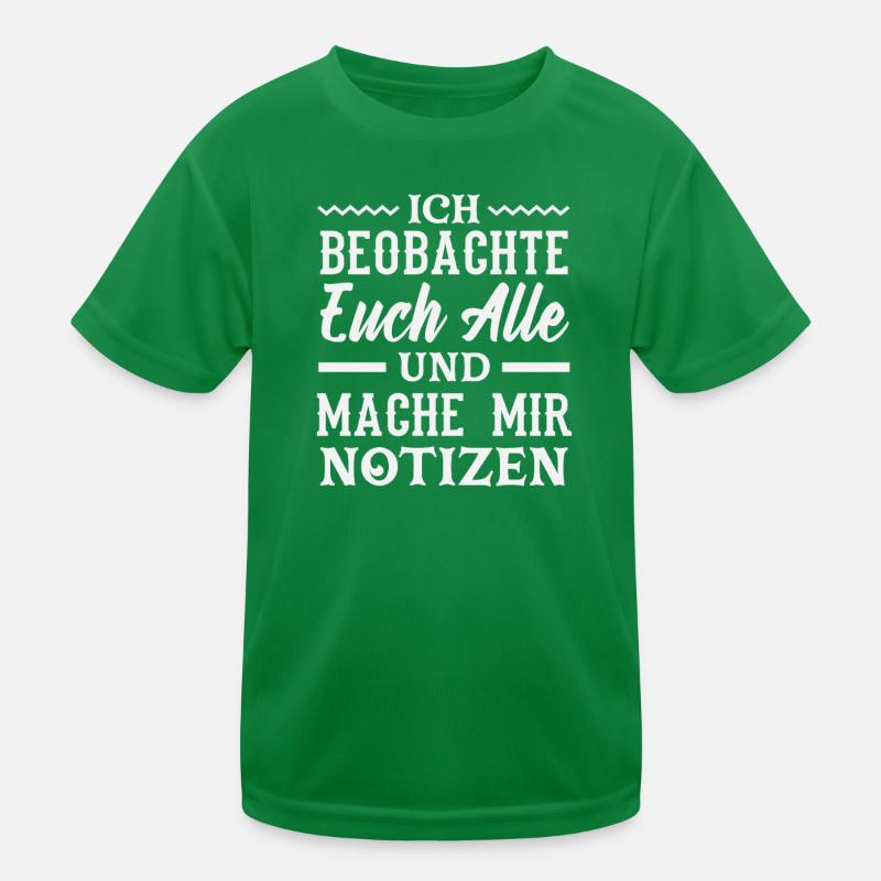 Ich beobachte euch mache mir Notizen Humor Büro Kinder Funktions-T-Shirt