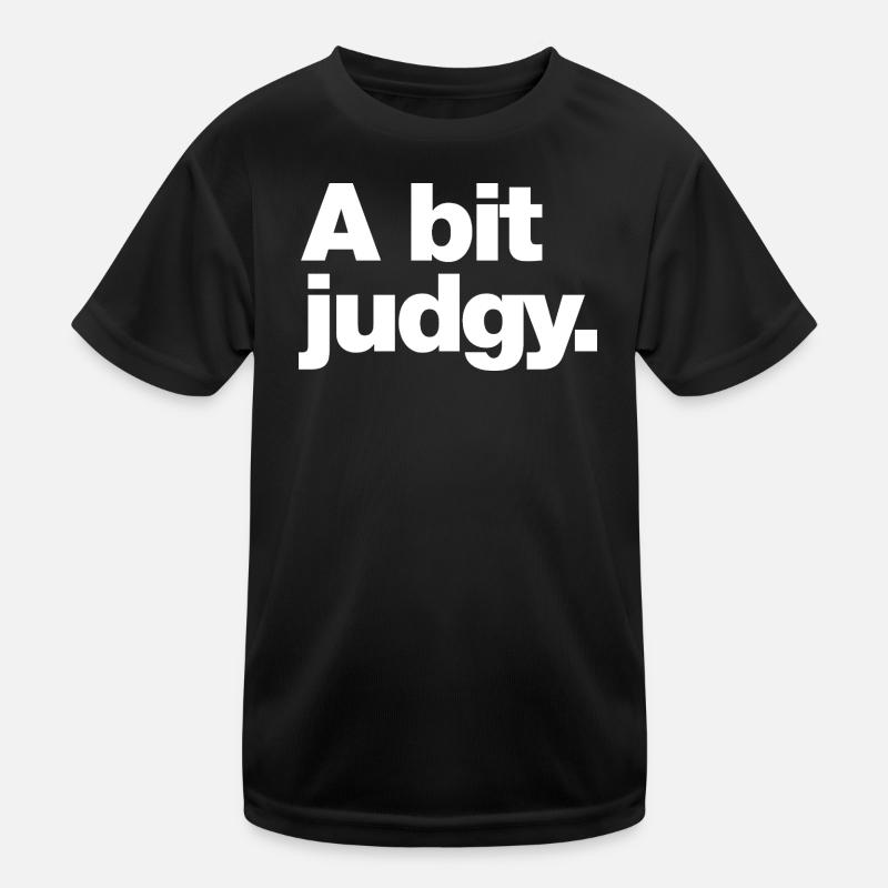 A bit judgy Kids Functional T-Shirt
