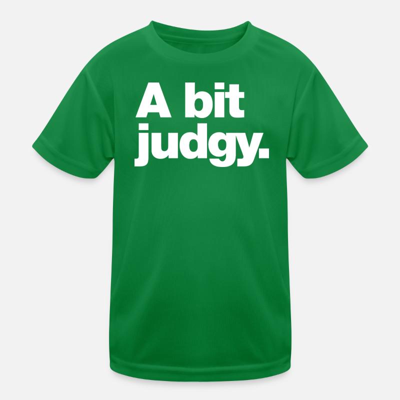 A bit judgy Kids Functional T-Shirt