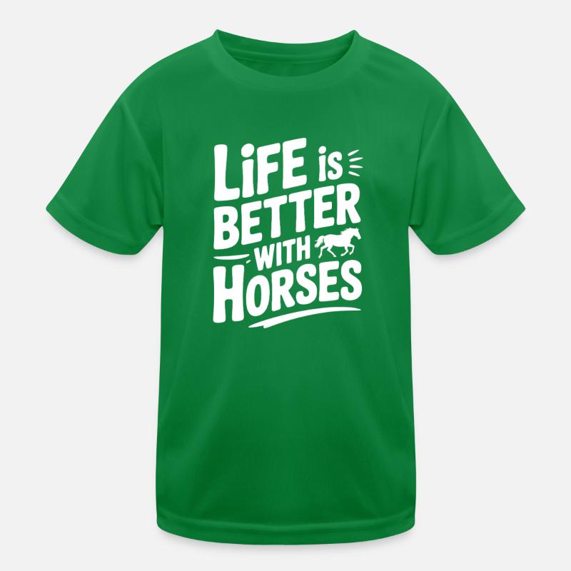 Das Leben ist besser mit Pferden Kinder Funktions-T-Shirt