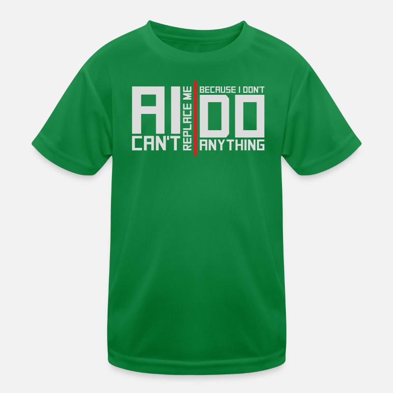 AI Can't Replace Me I Don't Do Anything Humor Witz Kinder Funktions-T-Shirt
