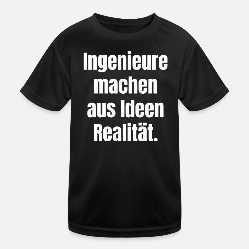Engineers turn ideas into reality. Kids Functional T-Shirt