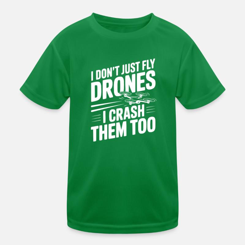 I Don't Just Fly Drones I Crash Them Too Kids Functional T-Shirt