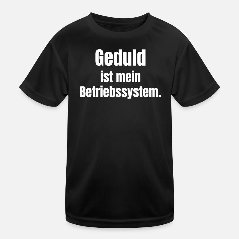 Patience is my operating system Kids Functional T-Shirt