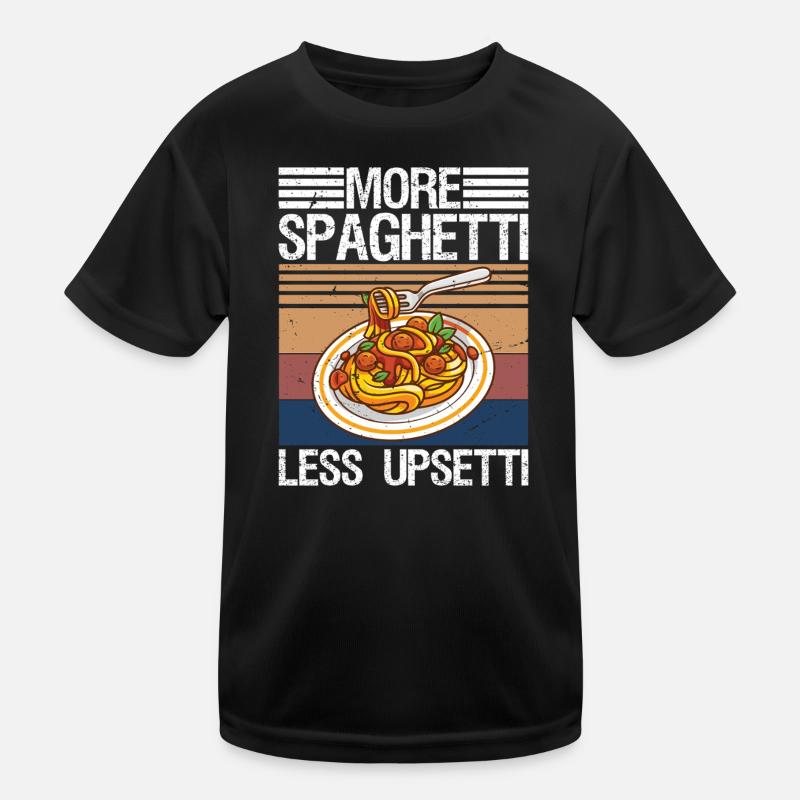 More Spaghetti Less Upsetti Pasta Lover - Kids Functional T-Shirt - black