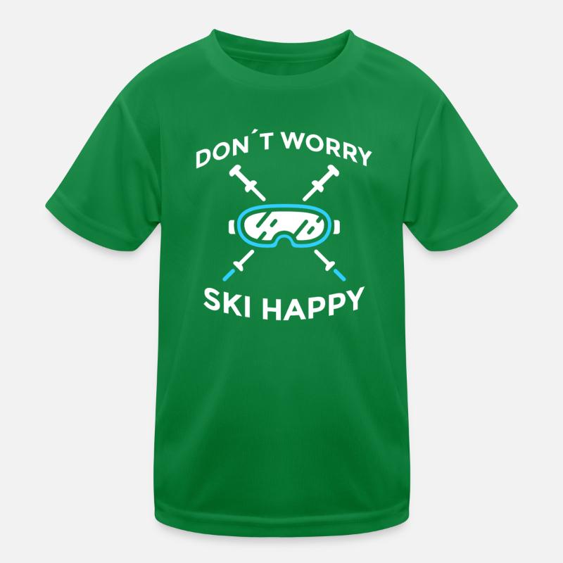 Don’t Worry Ski Happy Skispruch Kinder Funktions-T-Shirt