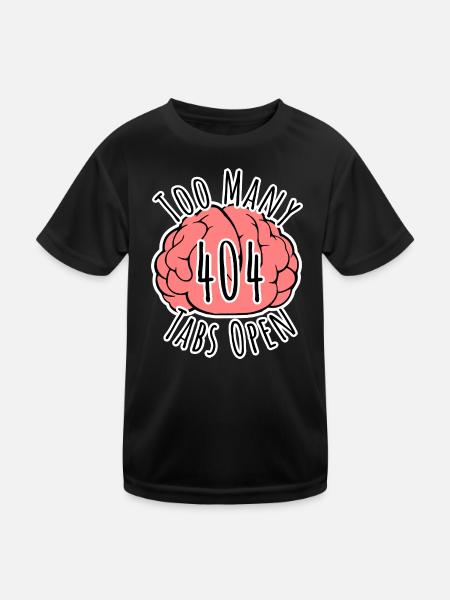 Brain Error 404 - Too many tabs open! - Kids Functional T-Shirt - black - Front