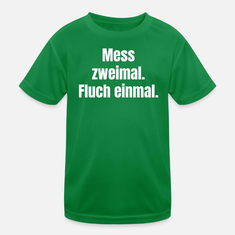 Mess zweimal Fluch einmal Kinder Funktions-T-Shirt