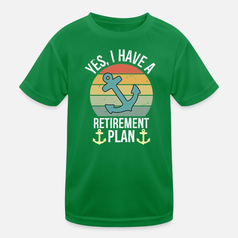 Plain Sailing Boat Retirement Plan Gift Kids Functional T-Shirt
