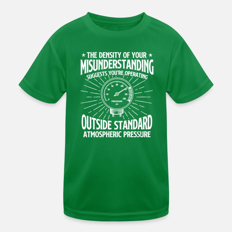 Operating Outside Standard Pressure Sarcasm Kids Functional T-Shirt