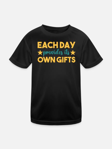 Each day a gift - Kids Functional T-Shirt - black