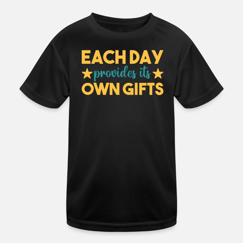 Each day a gift - Kids Functional T-Shirt - black