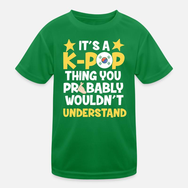 It's a K-Pop Thing You Wouldn't Understand Graphic Kids Functional T-Shirt