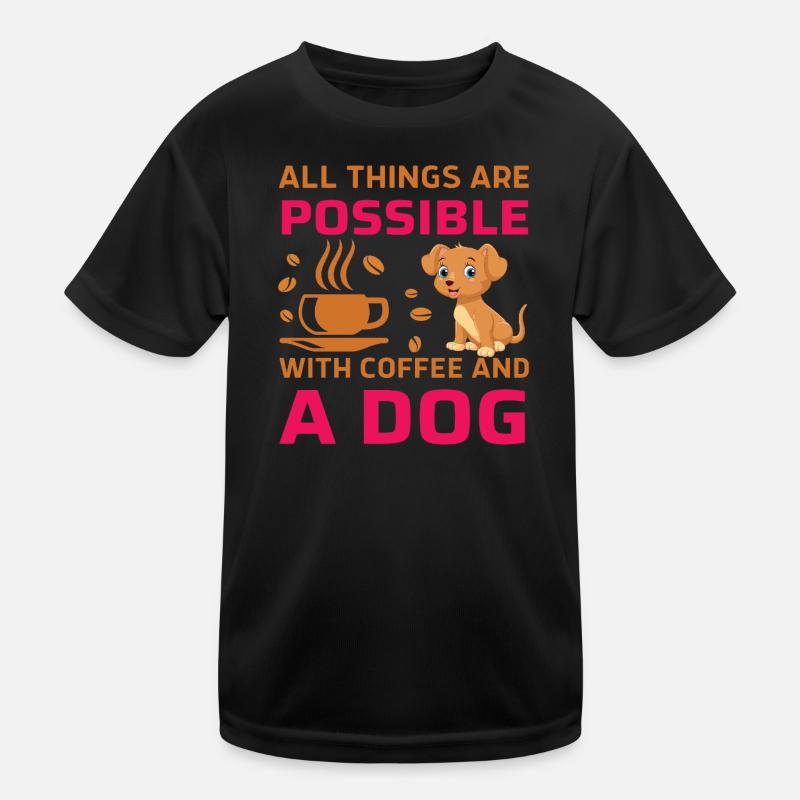 All things possible coffee dog Kinder Funktions-T-Shirt