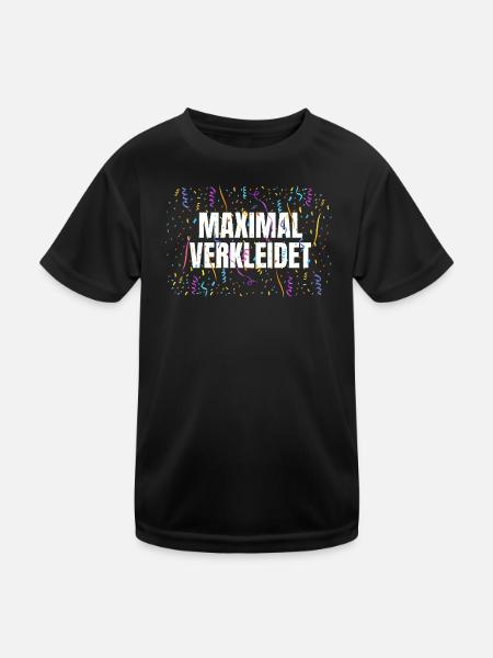 MAXIMAL VERKLEIDET – Karneval Fasching Kostüm Spru - Kinder Funktions-T-Shirt - Schwarz - Vorne