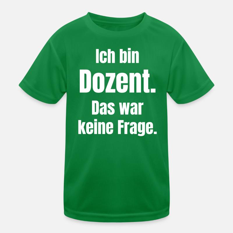 I'm a lecturer: That wasn't a question Kids Functional T-Shirt