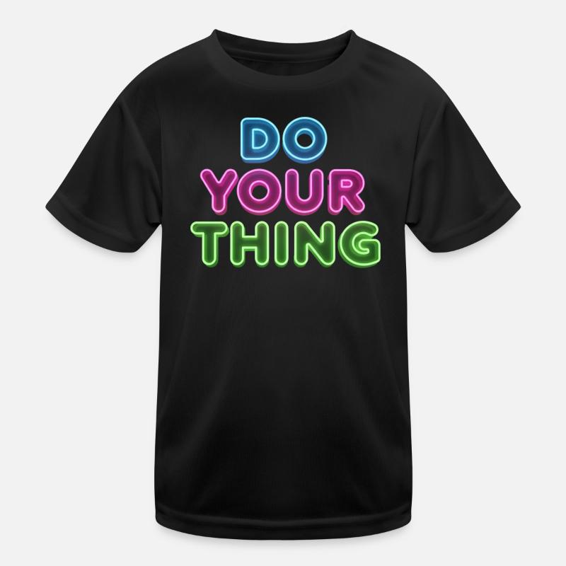 Do Your Thing Neon Schriftzug Kinder Funktions-T-Shirt