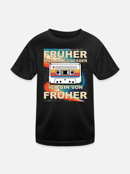 Früher war alles besser - Ich bin von früher - Kinder Funktions-T-Shirt - Schwarz - Vorne
