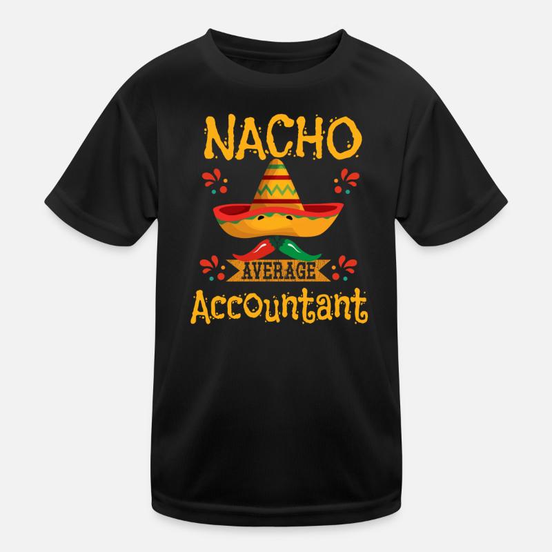Nacho Average Accountant Kids Functional T-Shirt