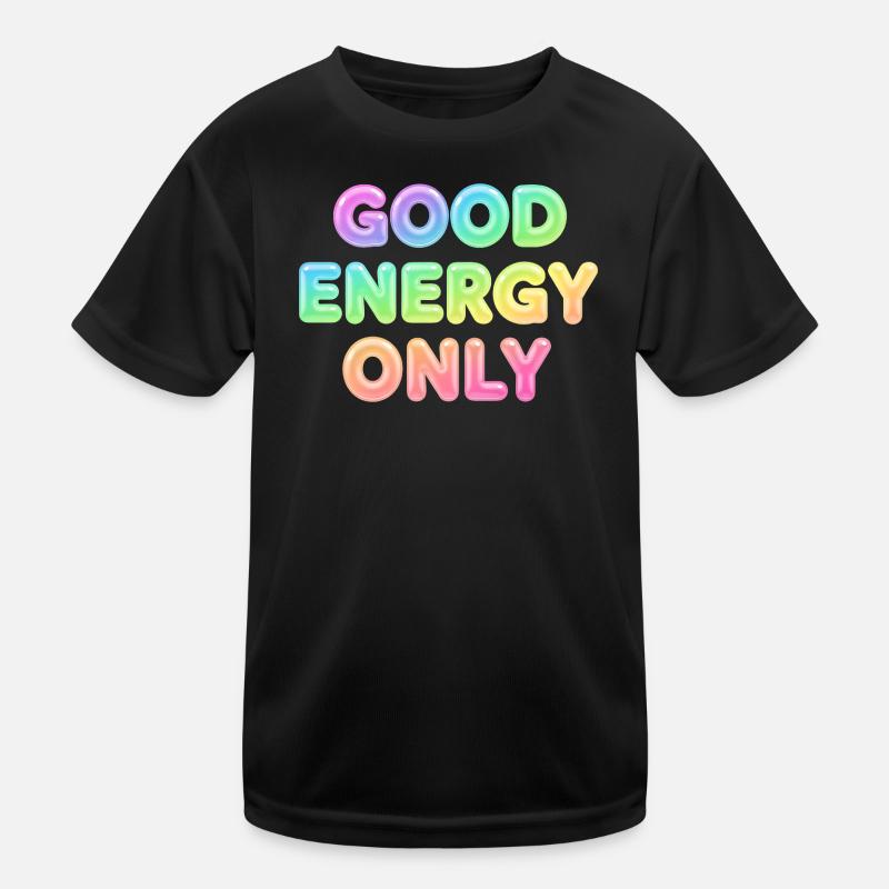 Good Energy Only – Positive Statement Typography Kids Functional T-Shirt