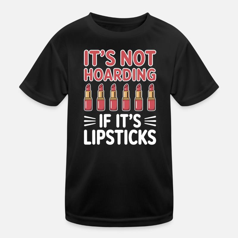 Lippenstift Sprüche Lustige Lippenstift Geschenk Kinder Funktions-T-Shirt