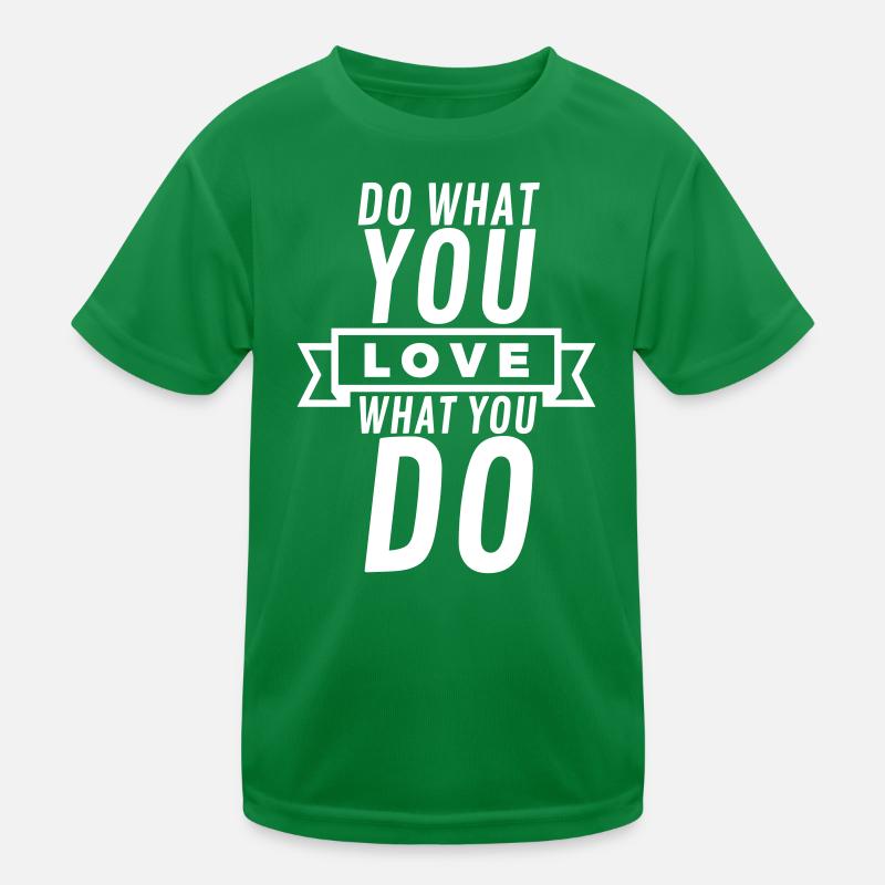 Citation « Faites ce que vous aimez » Aimez ce que vous faites - White T-shirt sport Enfant