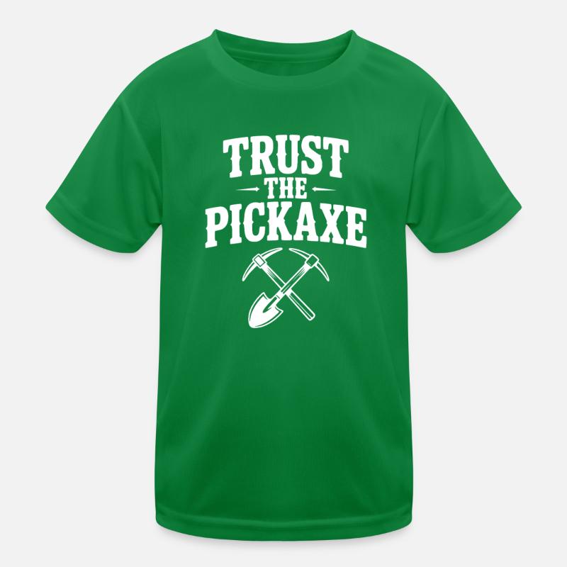 Trust the Pickaxe Kids Functional T-Shirt