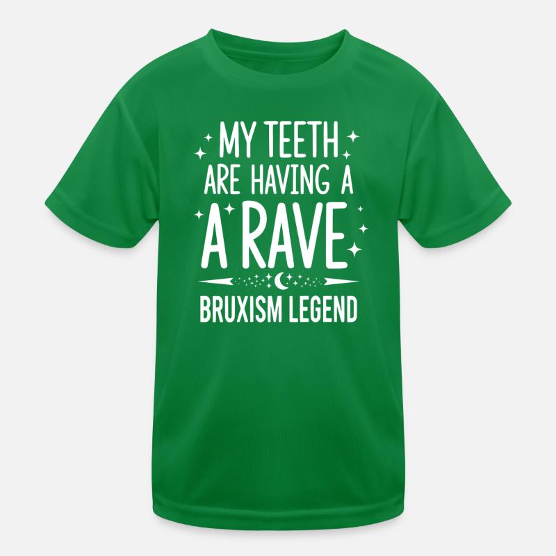 Bruxism Legend Teeth Grinding Rave Design Kids Functional T-Shirt