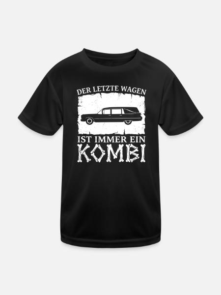 Der letzte Wagen ist immer ein Kombi – Bestatter - Kinder Funktions-T-Shirt - Schwarz - Vorne
