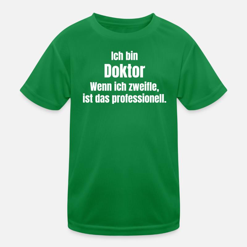 Ich bin Doktor: Zögern ist professionell Kinder Funktions-T-Shirt