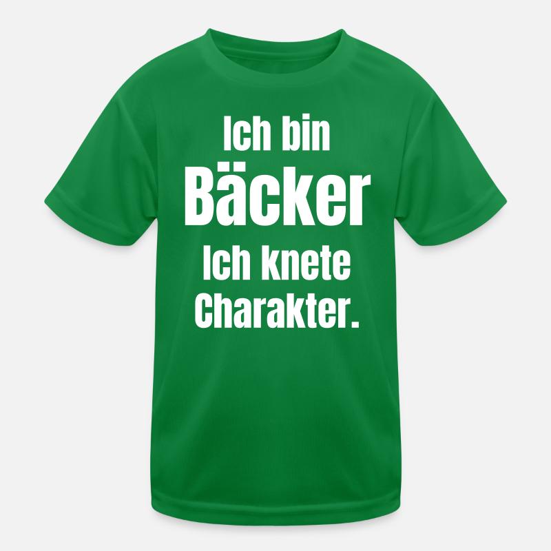 Ich bin Bäcker. Ich knete Charakter. Kinder Funktions-T-Shirt
