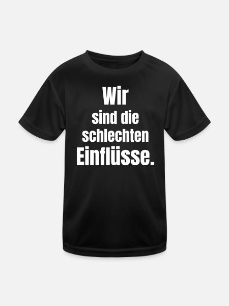 Wir sind die schlechten Einflüsse - Kinder Funktions-T-Shirt - Schwarz - Vorne