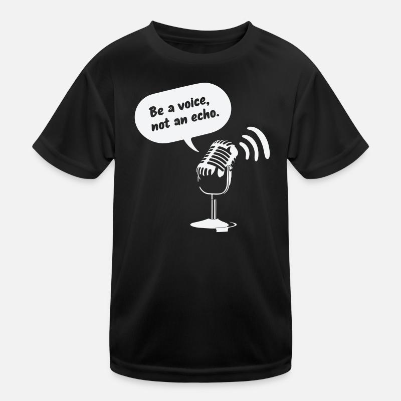 Be a Voice, Not an Echo - Kinder Funktions-T-Shirt - Schwarz