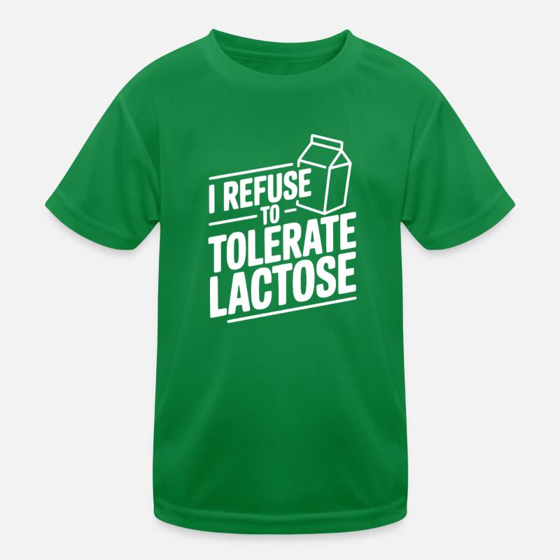 I Refuse to Tolerate Lactose Kids Functional T-Shirt