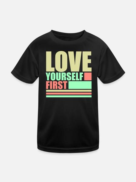 Love Yourself First Self-Love Self-Care - Kids Functional T-Shirt - black - Front