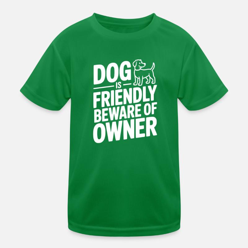 Le chien est amical Méfiez-vous du propriétaire T-shirt sport Enfant
