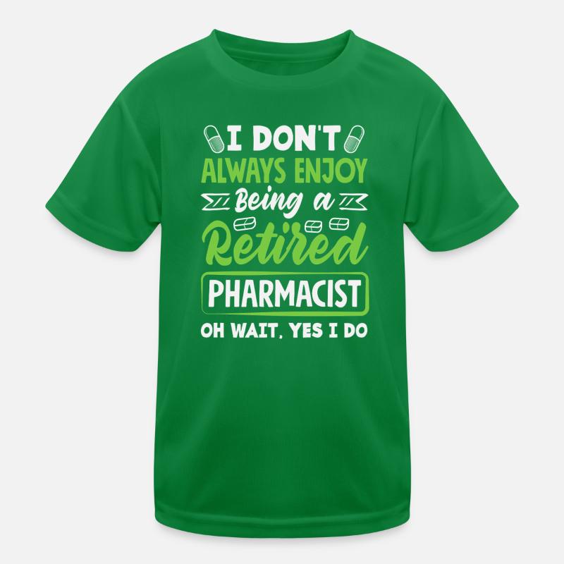 Genießen Sie Es, Ein Apotheker Im Ruhestand Zu Kinder Funktions-T-Shirt